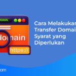 Cara Melakukan Transfer Domain